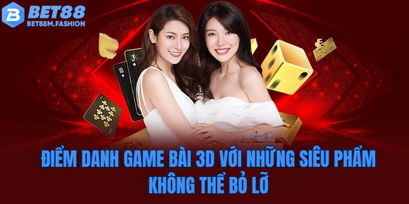 Đắm chìm trong game bài 3D với trải nghiệm mới lạ tại sảnh