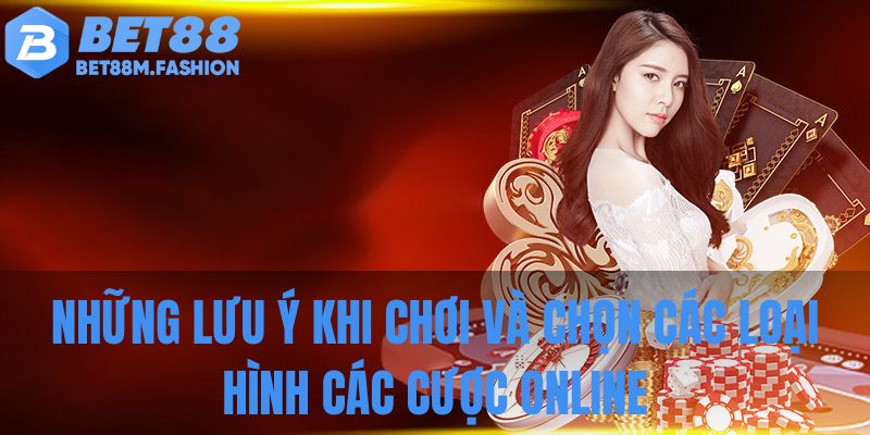 Những lưu ý cần biết khi chơi các loại hình cá cược online