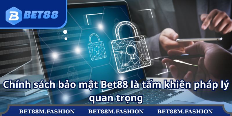 Nội dung mới nhất trong chính sách bảo mật Bet88
