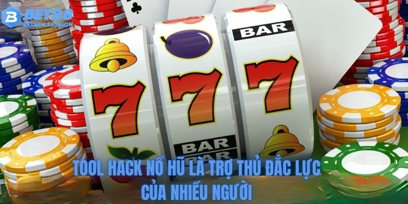 Tool hack nổ hũ là trợ thủ đắc lực được nhiều người lựa chọn